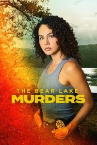 فيلم The Bear Lake Murders 2025 مترجم فيلم The Bear Lake Murders 2025 مترجم