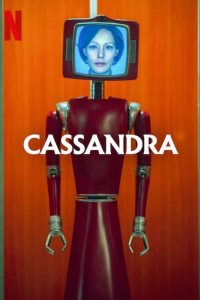 مسلسل Cassandra موسم 1 حلقة 6 والاخيرة مسلسل Cassandra موسم 1 حلقة 6 والاخيرة