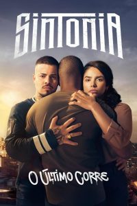 مسلسل Sintonia موسم 5 حلقة 6 والاخيرة مسلسل Sintonia موسم 5 حلقة 6 والاخيرة