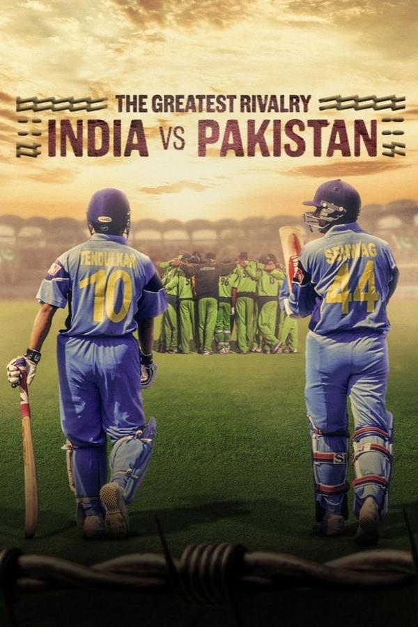 مسلسل The Greatest Rivalry: India vs Pakistan مسلسل The Greatest Rivalry: India vs Pakistan