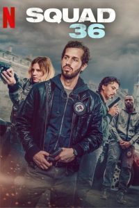 فيلم Squad 36 2025 مترجم فيلم Squad 36 2025 مترجم