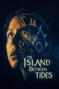 فيلم The Island Between Tides 2024 مترجم فيلم The Island Between Tides 2024 مترجم