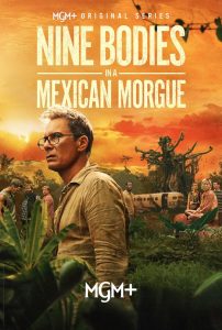 مسلسل Nine Bodies in A Mexican Morgue موسم 1 حلقة 6 مسلسل Nine Bodies in A Mexican Morgue موسم 1 حلقة 6
