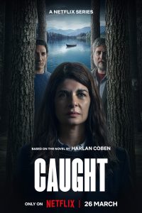 مسلسل Caught موسم 1 حلقة 6 والاخيرة مسلسل Caught موسم 1 حلقة 6 والاخيرة